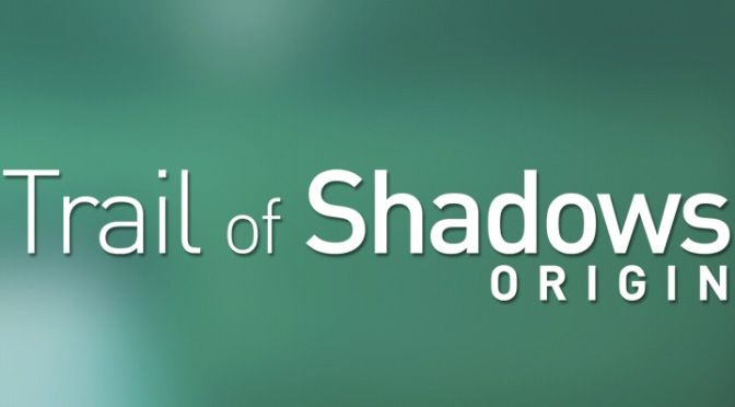 Trail of Shadows Beta